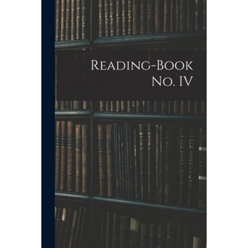(영문도서) Reading-book No. IV Paperback, Legare Street Press, English, 9781015196131