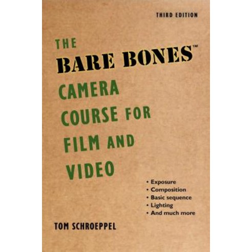 The Bare Bones Camera Course for Film and Video, Allworth Press