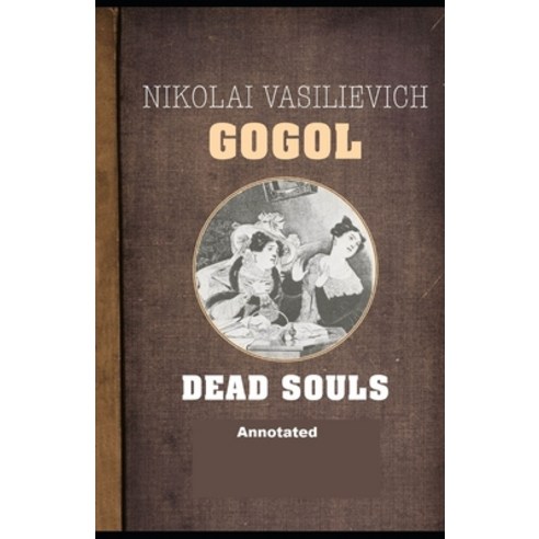 Dead Souls Annotated Paperback, Independently Published, English, 9798695478549