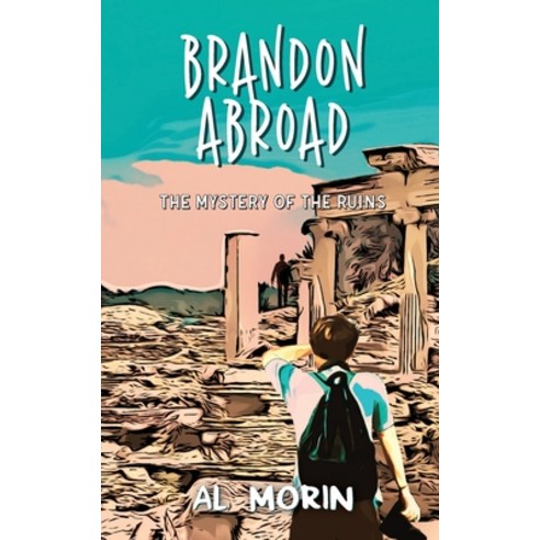 (영문도서) Brandon Abroad: The Mystery of the Ruins Paperback, Acorn, English, 9781913717391