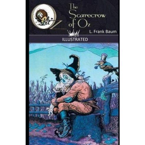 The Scarecrow of Oz ILLUSTRATED Paperback, Independently Published
