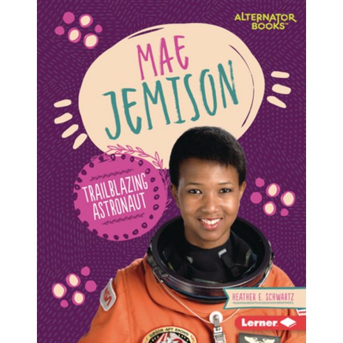 Mae Jemison: Trailblazing Astronaut Library Binding, Lerner Publications (Tm), English, 9781728404561