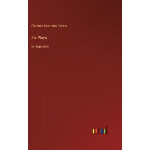(영문도서) Six Plays: in large print Hardcover, Outlook Verlag, English, 9783368343873