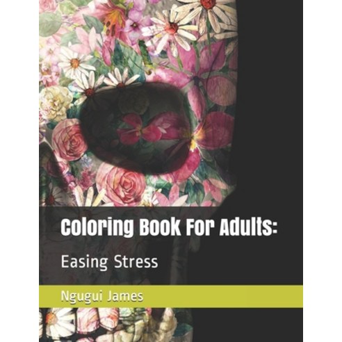 Coloring Book For Adults: : Sugar Skulls: Stress Relieving Paperback, Independently Published, English, 9798576933808