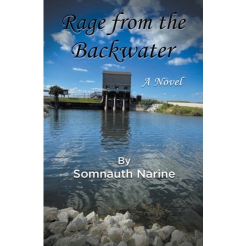 (영문도서) Rage from the Backwater Paperback, Somnauth Narine, English, 9798223837794
