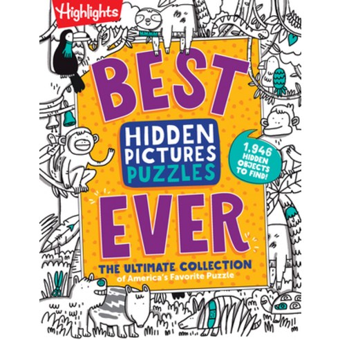 Best Hidden Pictures Puzzles Ever: The Ultimate Collection of America''s Favorite Puzzle Paperback, Highlights Press, English, 9781644725085
