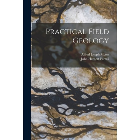 (영문도서) Practical Field Geology Paperback, Legare Street Press, English, 9781017787566