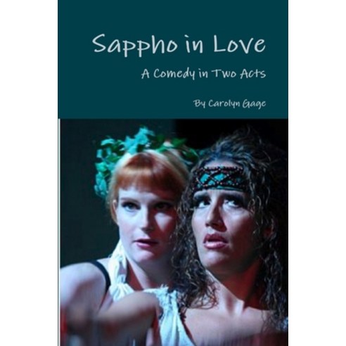 (영문도서) Sappho in Love: A Comedy in Two Acts Paperback, Lulu.com, English, 9781458395450