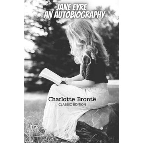 Jane Eyre an Autobiography: With Original Illustrated Paperback, Independently Published, English, 9798736715992