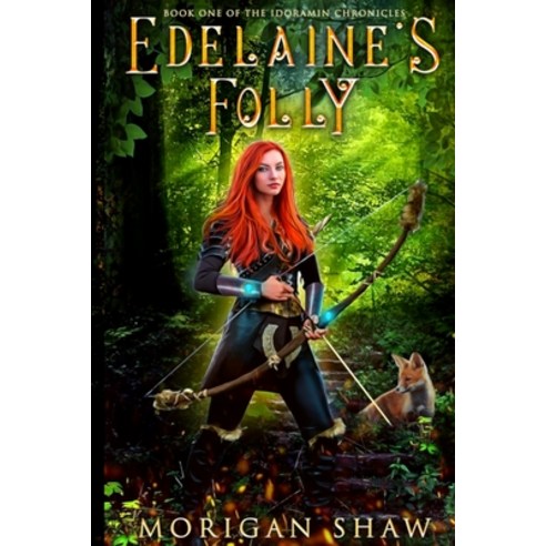 Edelaine''s Folly: Book One of the Idoramin Chronicles Paperback, Indy Pub, English, 9781087938387
