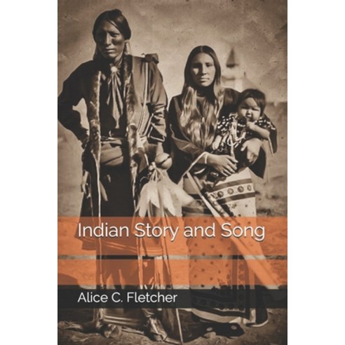 Indian Story and Song Paperback, Independently Published
