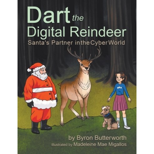 (영문도서) Dart the Digital Reindeer: Santa''s Partner in the Cyber World Paperback, Tellwell Talent, English, 9780228854906