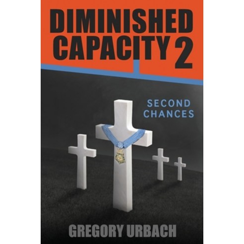 (영문도서) Diminished Capacity 2: Second Chances Paperback, Createspace Independent Pub..., English, 9781983450631