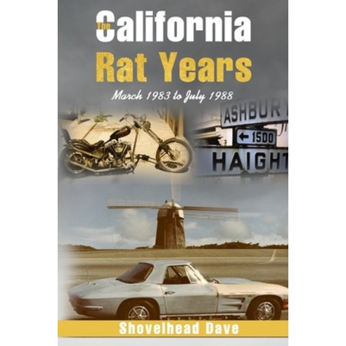 (영문도서) The California Rat Years: March 1983 to July 1988 Paperback, Elite Publishing Academy, English, 9781915730060