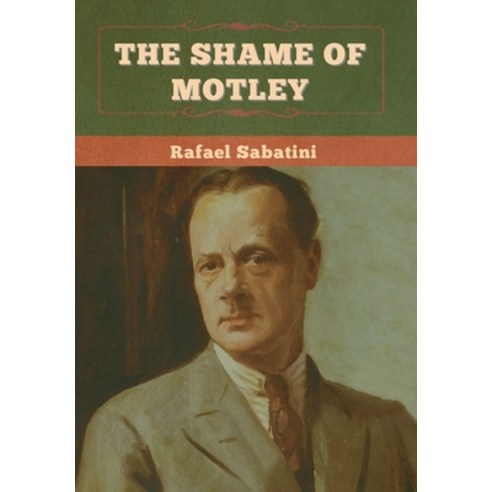 The Shame of Motley Hardcover, Bibliotech Press, English, 9781636375212