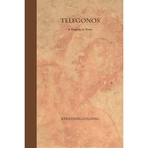 (영문도서) Telegonos: A Tragedy in Verse Paperback, Darkly Bright Press & Desig..., English, 9781733196468