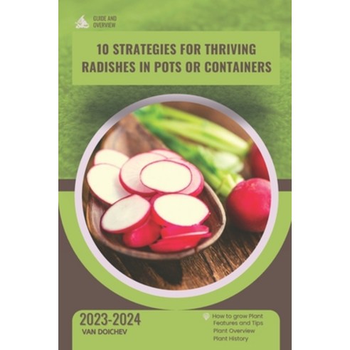 (영문도서) 10 Strategies for Thriving Radishes in Pots or Containers: Guide and overview Paperback, Independently Published, English, 9798871098998