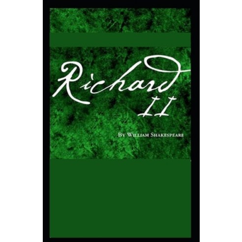 Richard II: A shakespeare''s: illustrated edition Paperback, Independently Published, English, 9798745033728
