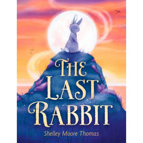 The Last Rabbit Hardcover, Wendy Lamb Books
