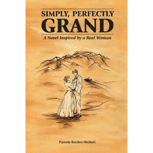(영문도서) Simply Perfectly Grand: A Novel Inspired by a Real Woman Paperback, Independently Published, English, 9798863292076