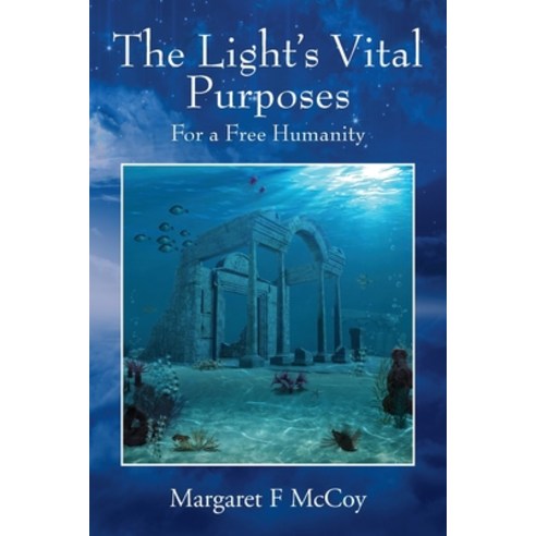 (영문도서) The Light''s Vital Purposes: For a Free Humanity Paperback, Outskirts Press, English, 9781977255716