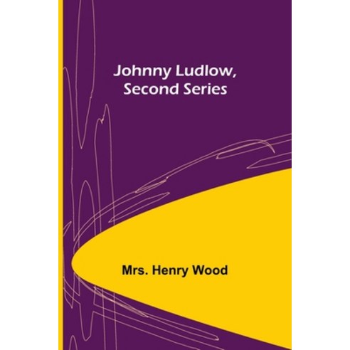(영문도서) Johnny Ludlow Second Series Paperback, Alpha Edition, English, 9789356376328