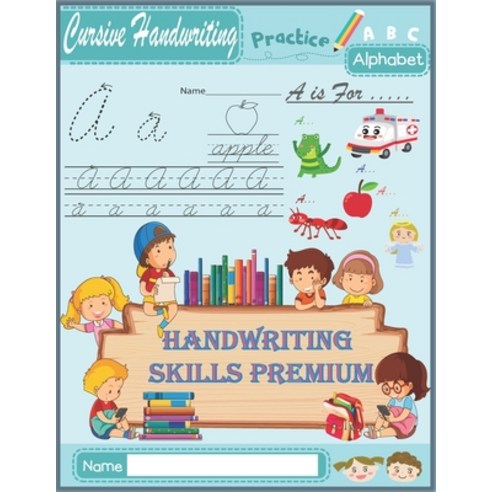 (영문도서) Cursive Handwriting Practice: Cursive letter tracing workbook Teaching cursive for kids & Pr... Paperback, Independently Published, English, 9798710137581