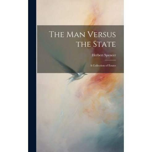 (영문도서) The Man Versus the State: A Collection of Essays Hardcover, Legare Street Press, English, 9781022880610