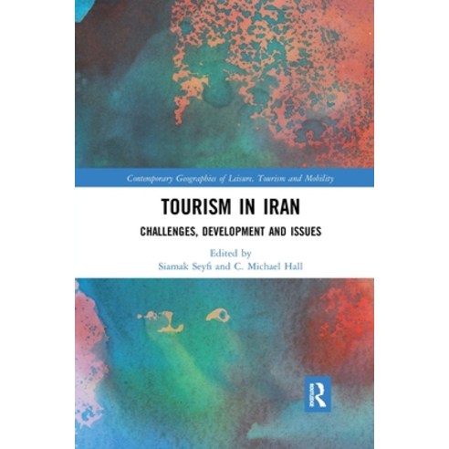 (영문도서) Tourism in Iran: Challenges Development and Issues Paperback, Routledge, English, 9781032338903