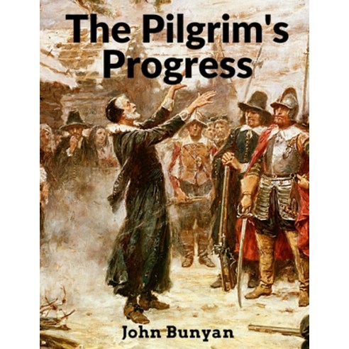 (영문도서) The Pilgrim''s Progress: From This World to That Which Is to Come Paperback, Fried Editor, English, 9781805471431