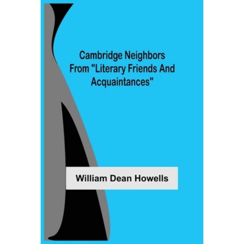 (영문도서) Cambridge Neighbors From Literary Friends And Acquaintances Paperback, Alpha Edition, English, 9789354543999