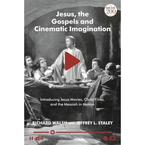Jesus the Gospels and Cinematic Imagination: Introducing Jesus Movies Christ Films and the Messia... Hardcover, T&T Clark, English, 9780567693839