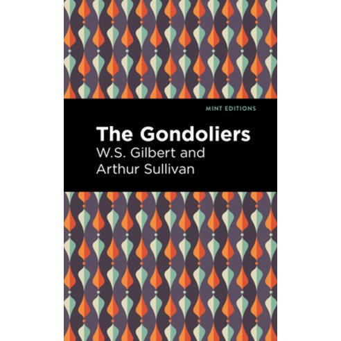 (영문도서) The Gondoliers Paperback, Mint Editions, English, 9781513281476