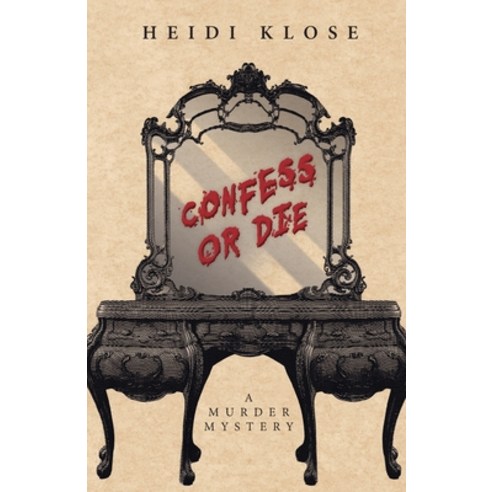 Confess or Die: A Murder Mystery Paperback, ELM Grove Publishing, English, 9781943492855