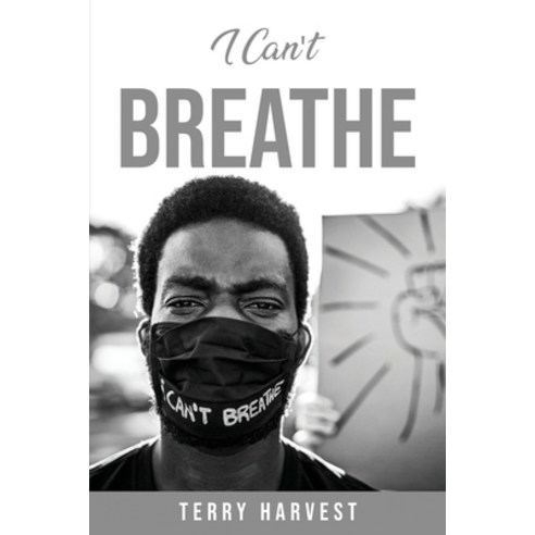 (영문도서) I Can''t Breathe Paperback, Terry Harvest, English, 9781804779842