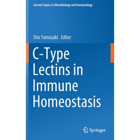 C-Type Lectins in Immune Homeostasis Hardcover, Springer, English, 9783030622367