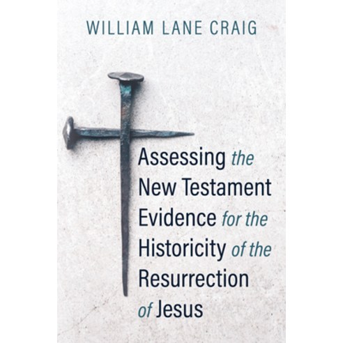(영문도서) Assessing the New Testament Evidence for the Historicity of the Resurrection of Jesus Paperback, Wipf & Stock Publishers, English, 9781666772692