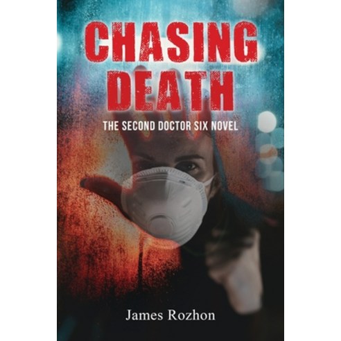 (영문도서) Chasing Death: The Second Doctor Six Novel Paperback, Gotham Books, English, 9798887751801