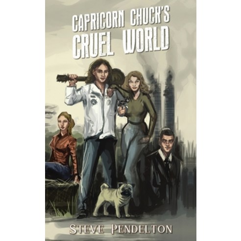 (영문도서) Capricorn Chuck''s Cruel World Hardcover, Palmetto Publishing, English, 9781638375739