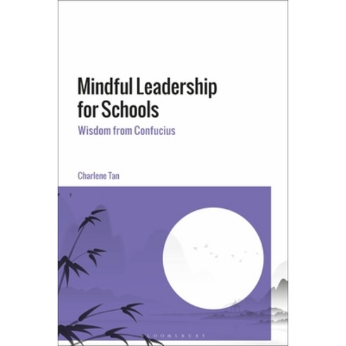 (영문도서) Mindful Leadership for Schools: Wisdom from Confucius Hardcover, Bloomsbury Academic, English, 9781350291997