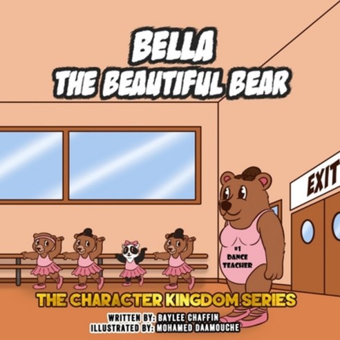 Bella the Beautiful Bear: The Character Kingdom Series: Paperback, Independently Published, English, 9798598063163
