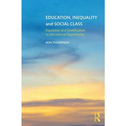 (영문도서) Education Inequality and Social Class: Expansion and Stratification in Educational Opportunity Paperback, Routledge, English, 9781138306370