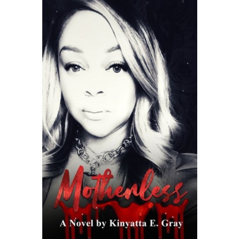 (영문도서) Motherless Paperback, Pen Legacy Publishing, English, 9781737349402