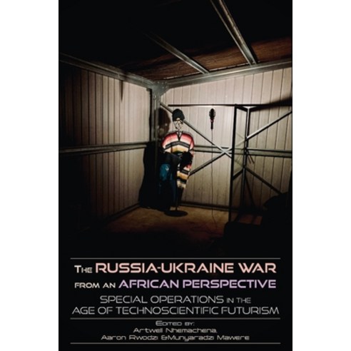 (영문도서) The Russia-Ukraine War from an African Perspective: Special Operations in the Age of Technosc... Paperback, Langaa RPCID, English, 9789956553655