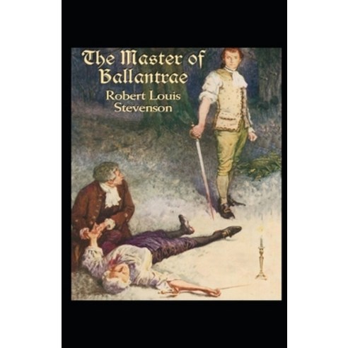 The Master of Ballantrae Illustrated Paperback, Independently Published