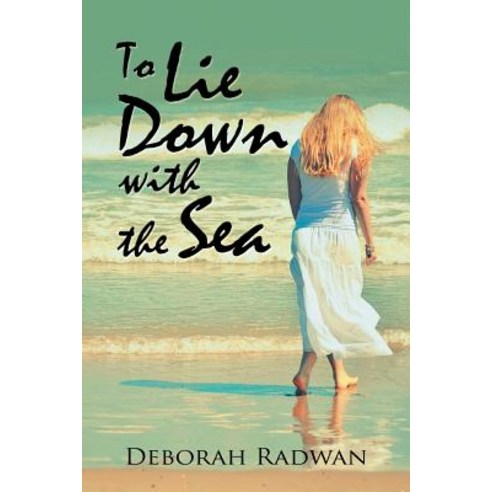 (영문도서) To Lie Down with the Sea Paperback, Xlibris Us, English, 9781984548276