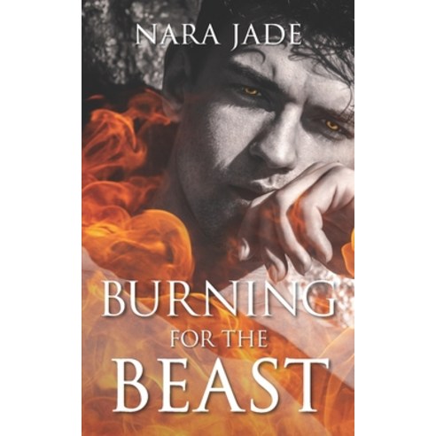 (영문도서) Burning for the Beast: Paranormal Romance Paperback, Independently Published, English, 9798422188840