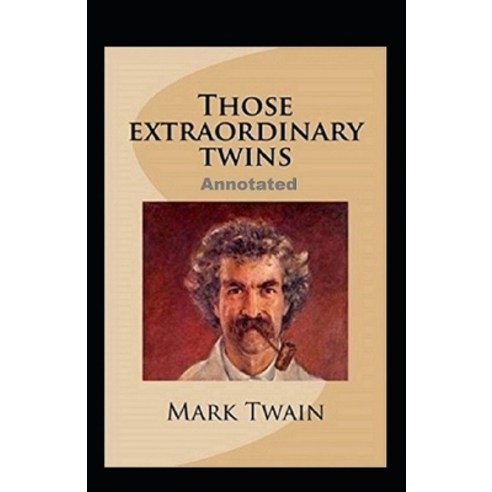 (영문도서) Those Extraordinary Twins Annotated Paperback, Independently Published, English, 9798519323192