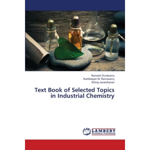 Text Book of Selected Topics in Industrial Chemistry Paperback, LAP Lambert Academic Publis..., English, 9786139831852
