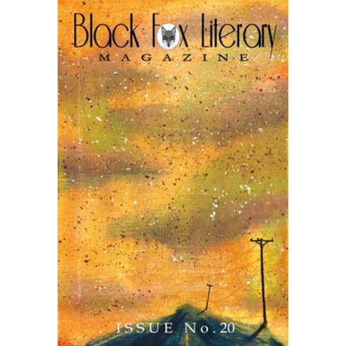 Black Fox Literary Magazine - Issue #20 Paperback, Black Fox Press, English, 9781733624060